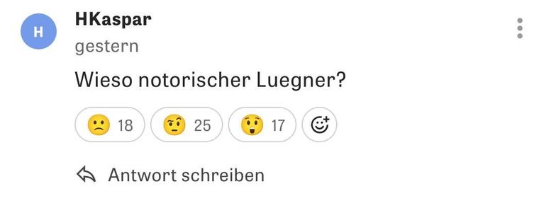 Kommentar bei Zeit.de:

HKaspar

Wieso notorischer Luegner?
18 traurige Emojis
25 Augenbraue-hoch-Emojis
17 Überrascht-Emojis